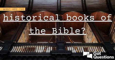 What Are the Historical Books of the Bible: An In-depth Analysis